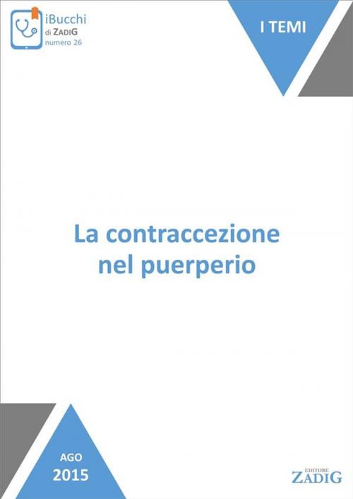 Cover of the book Contraccezione in puerperio by Paolo Gastaldi, Zadig