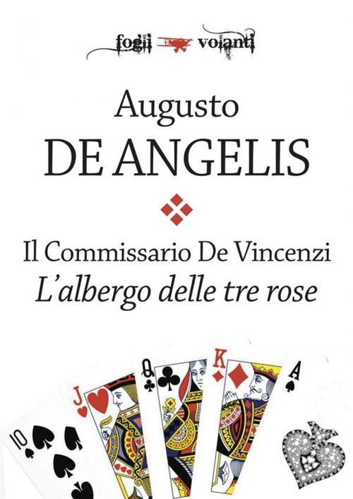 Cover of the book Il commissario De Vincenzi. L'albergo delle tre rose by Augusto De Angelis, Edizioni Falsopiano
