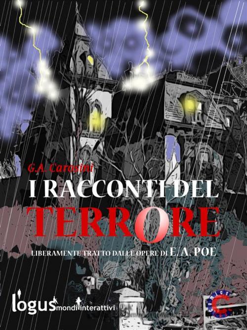 Cover of the book I racconti del terrore by Gino Andrea Carosini, Logus mondi interattivi
