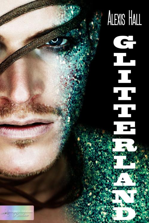 Cover of the book Glitterland by Alexis Hall, Triskell Edizioni