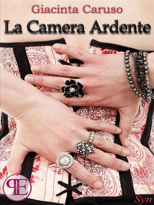 Cover of the book La Camera Ardente by Giacinta Caruso, Panesi Edizioni