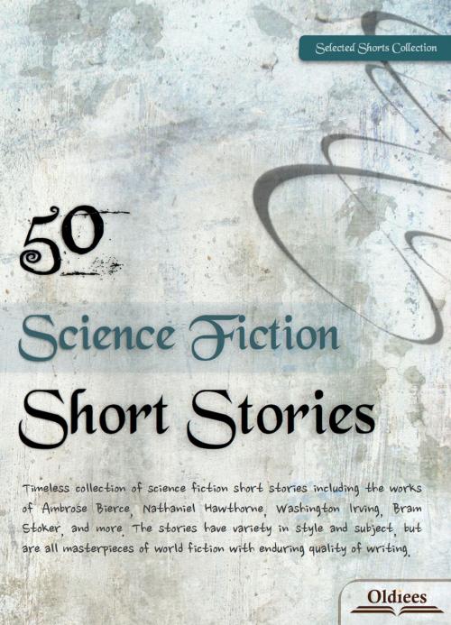 Cover of the book 50 Science Fiction Short Stories by Oldiees Publishing, Oldiees Publishing