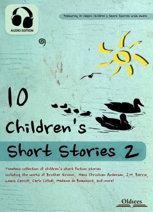 Cover of the book 10 Children's Short Stories 2 by Oldiees Publishing, Oldiees Publishing