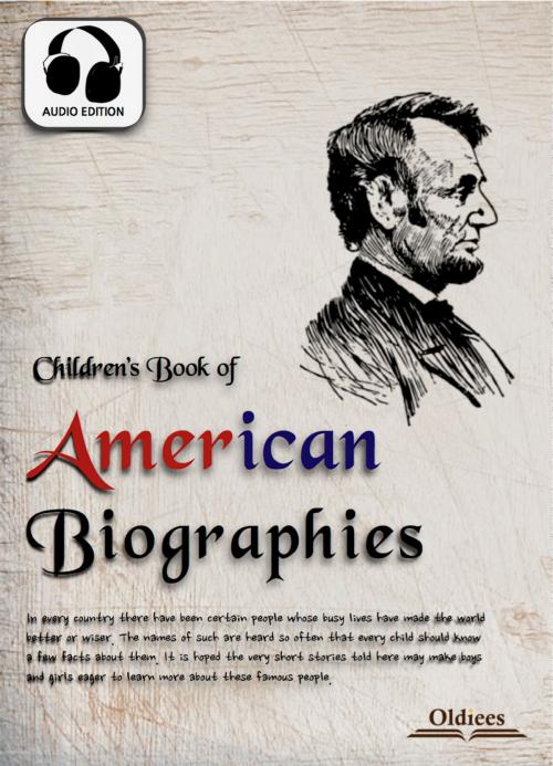 Cover of the book Children's Book of American Biographies by Oldiees Publishing, Oldiees Publishing