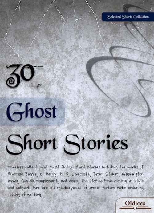 Cover of the book 30 Ghost Short Stories by Oldiees Publishing, Oldiees Publishing