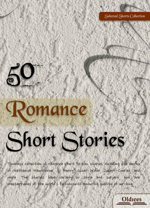 Cover of the book 50 Romance Short Stories by Oldiees Publishing, Oldiees Publishing