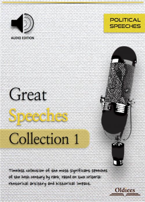 Cover of the book Great Speeches Collection 1 by Oldiees Publishing, Oldiees Publishing