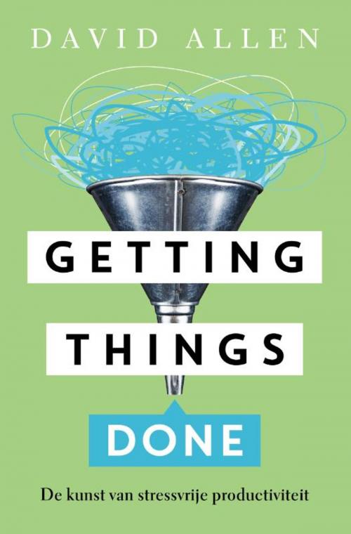 Cover of the book Getting things done by David Allen, Bruna Uitgevers B.V., A.W.