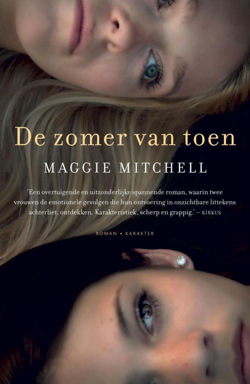 Cover of the book De zomer van toen by Maggie Mitchell, Karakter Uitgevers BV