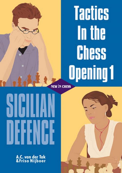 Cover of the book Tactics in the Chess Opening 1 by Friso Nijboer, A. C. van der Tak, New in Chess