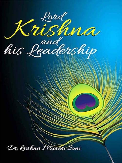 Cover of the book Lord Krishna and his Leadership by Dr. Krishna Murari Soni, Diamond Pocket Books Pvt ltd.