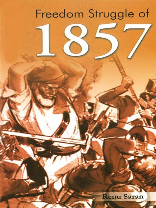 Cover of the book Freedom Struggle of 1857 by Renu Saran, Diamond Pocket Books Pvt ltd.