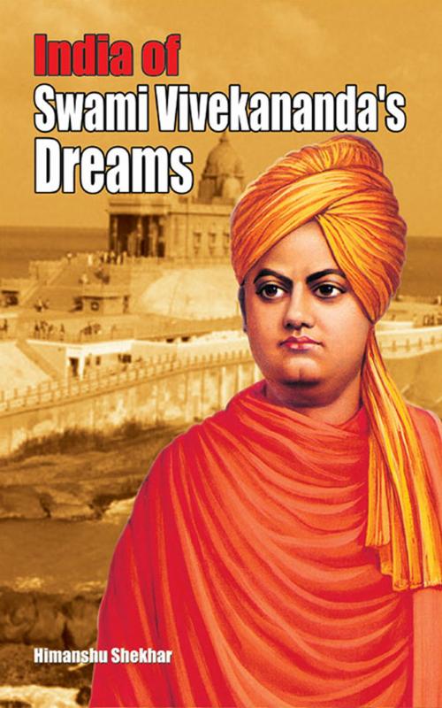 Cover of the book India of Swami Vivekananda’s Dreams by Himanshu Shekhar, Diamond Pocket Books Pvt ltd.