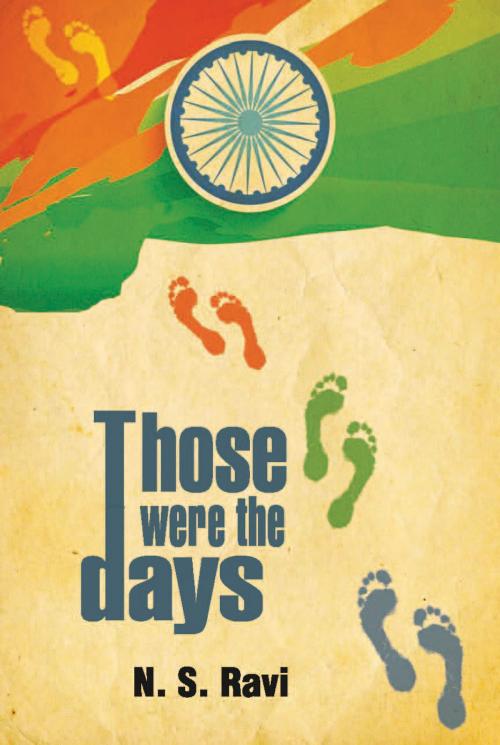 Cover of the book Those Were the Days by N.S.Ravi, Leadstart Publishing Pvt Ltd