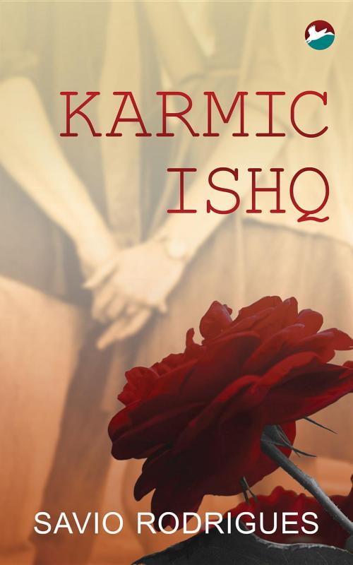 Cover of the book Karmic Ishq by Savio Rodrigues, Dogears Print Media Private Limited