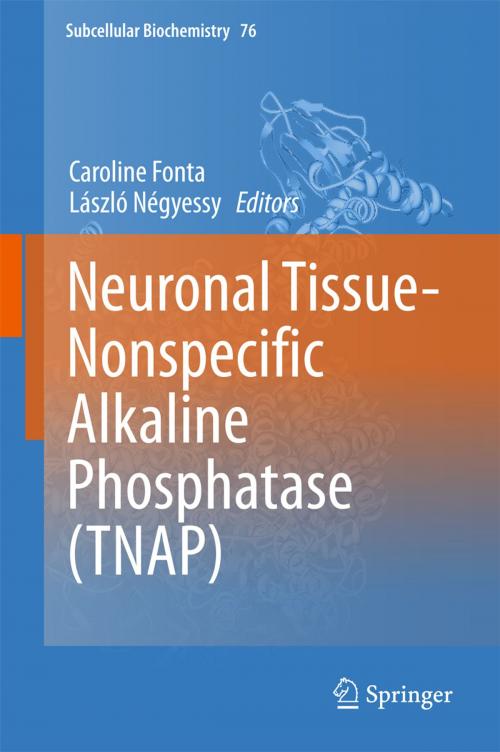 Cover of the book Neuronal Tissue-Nonspecific Alkaline Phosphatase (TNAP) by , Springer Netherlands