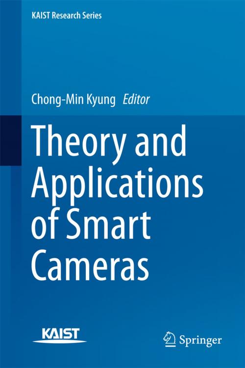 Cover of the book Theory and Applications of Smart Cameras by , Springer Netherlands