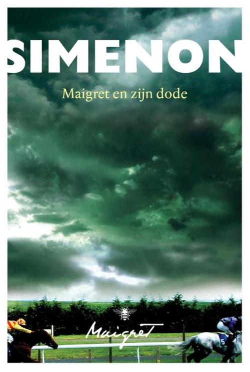 Cover of the book Maigret en zijn dode by Georges Simenon, Bezige Bij b.v., Uitgeverij De