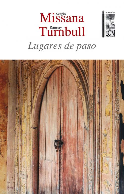 Cover of the book Lugares de paso by Ramsay  Turnbull, Sergio Missana, Lom Ediciones