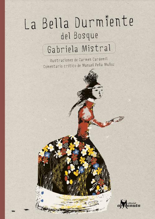 Cover of the book La bella durmiente del bosque by Gabriela Mistral, Editorial Amanuta