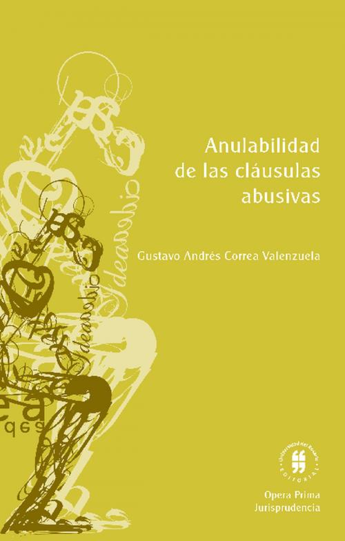 Cover of the book Anulabilidad de las cláusulas abusivas by Gustavo Andrés Correa Valenzuela, Editorial Universidad del Rosario