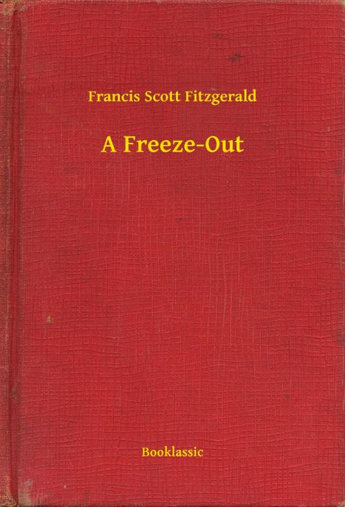 Cover of the book A Freeze-Out by Francis Scott Fitzgerald, Booklassic