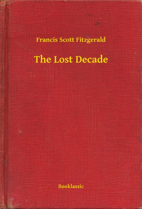 Cover of the book The Lost Decade by Francis Scott Fitzgerald, Booklassic
