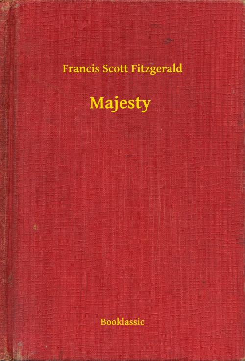 Cover of the book Majesty by Francis Scott Fitzgerald, Booklassic