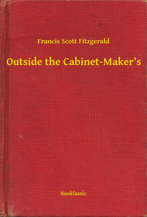 Cover of the book Outside the Cabinet-Maker's by Francis Scott Fitzgerald, Booklassic