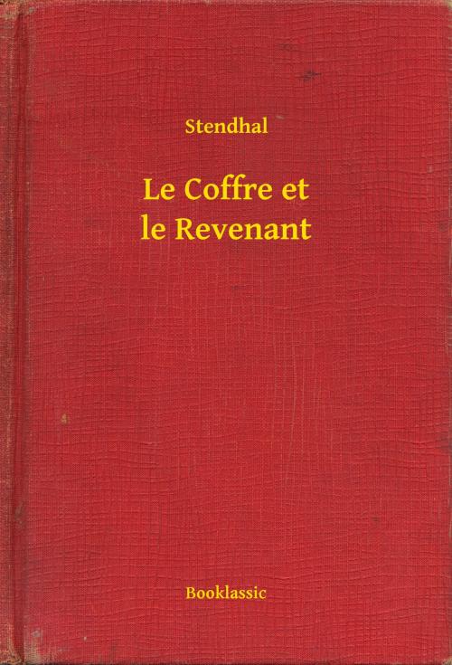 Cover of the book Le Coffre et le Revenant by Stendhal, Booklassic