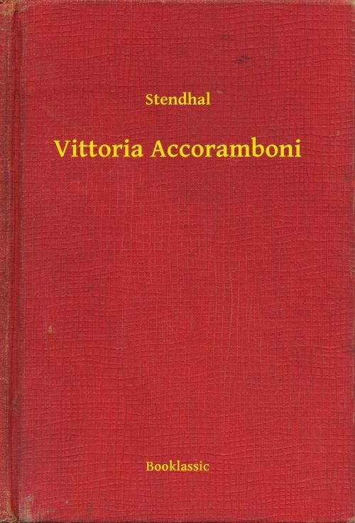 Cover of the book Vittoria Accoramboni by Stendhal, Booklassic