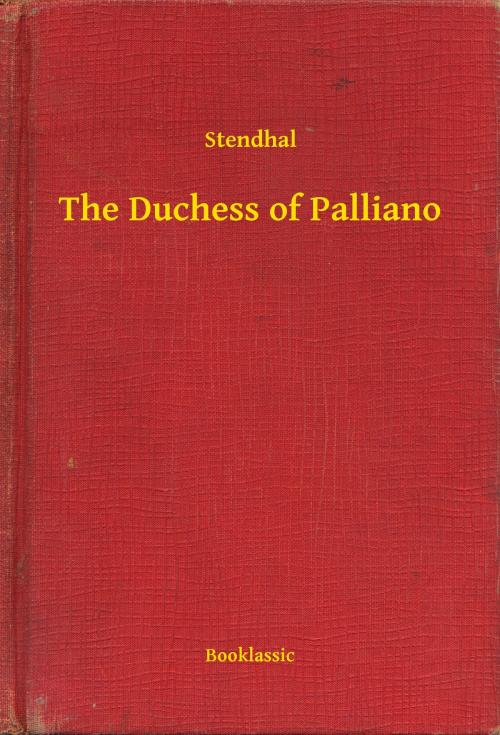 Cover of the book The Duchess of Palliano by Stendhal, Booklassic