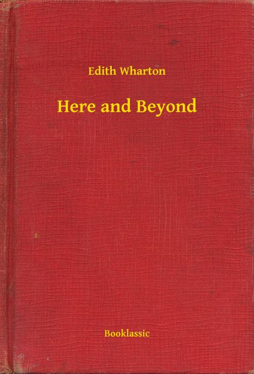 Cover of the book Here and Beyond by Edith Wharton, Booklassic