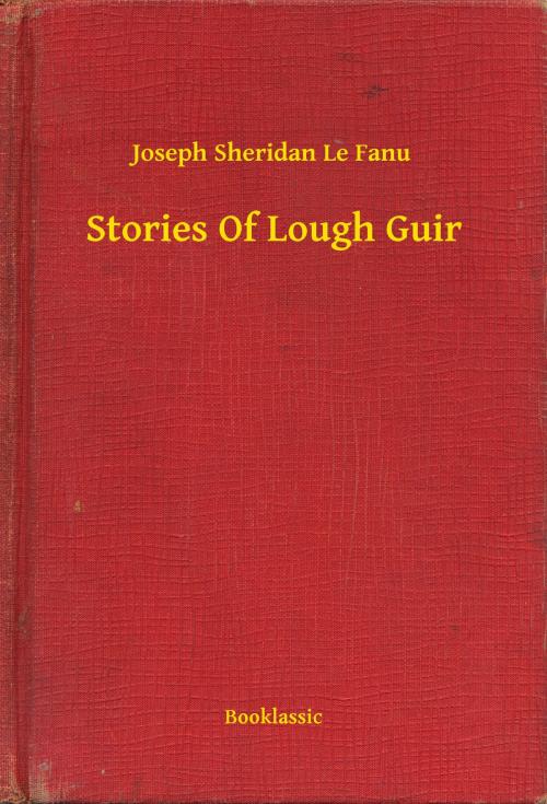Cover of the book Stories Of Lough Guir by Joseph Sheridan Le Fanu, Booklassic