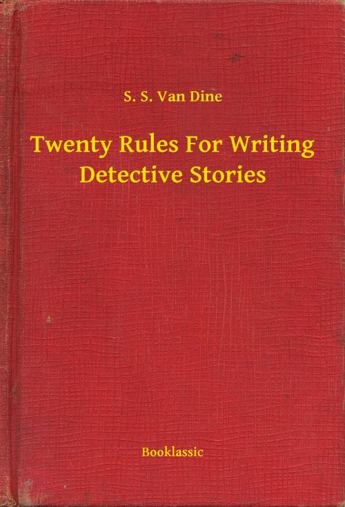 Cover of the book Twenty Rules For Writing Detective Stories by S. S. Van Dine, Booklassic