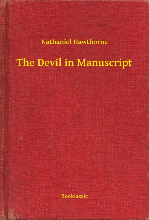 Cover of the book The Devil in Manuscript by Nathaniel Hawthorne, Booklassic