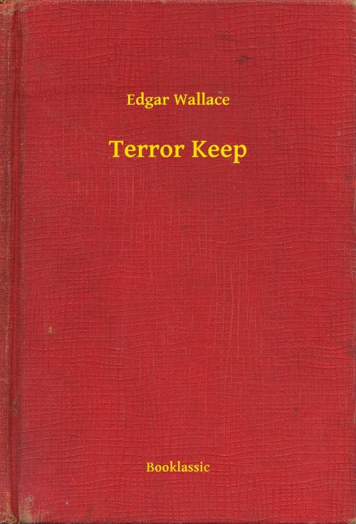 Cover of the book Terror Keep by Edgar Wallace, Booklassic