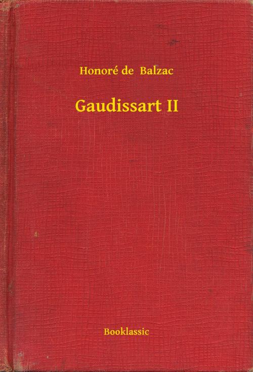 Cover of the book Gaudissart II by Honoré de  Balzac, Booklassic