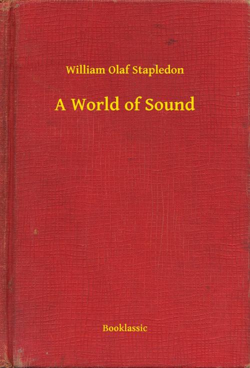 Cover of the book A World of Sound by William Olaf Stapledon, Booklassic