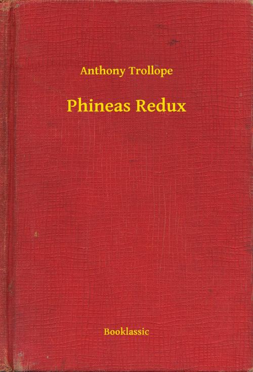 Cover of the book Phineas Redux by Anthony Trollope, Booklassic