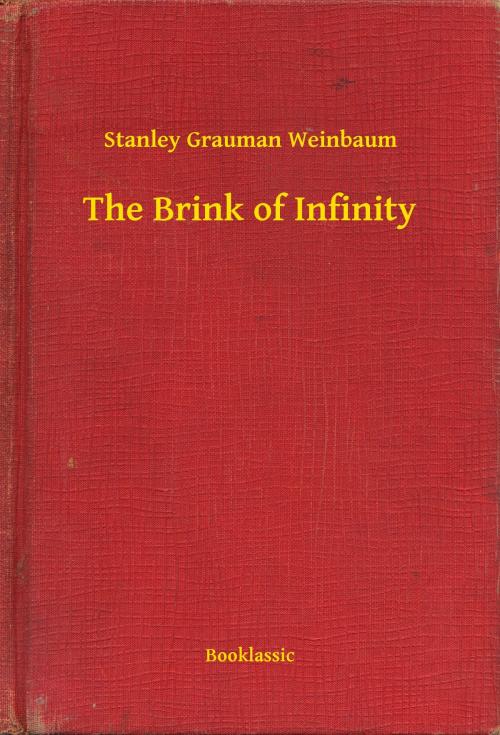 Cover of the book The Brink of Infinity by Stanley Grauman Weinbaum, Booklassic