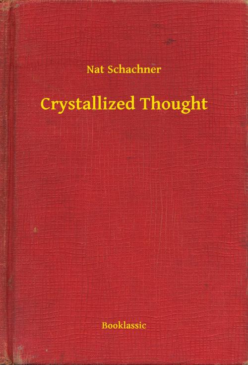 Cover of the book Crystallized Thought by Nat Schachner, Booklassic