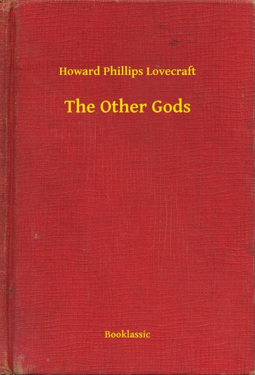 Cover of the book The Other Gods by Howard Phillips Lovecraft, Booklassic