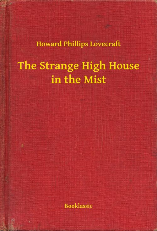 Cover of the book The Strange High House in the Mist by Howard Phillips Lovecraft, Booklassic