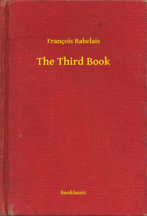 Cover of the book The Third Book by François Rabelais, Booklassic