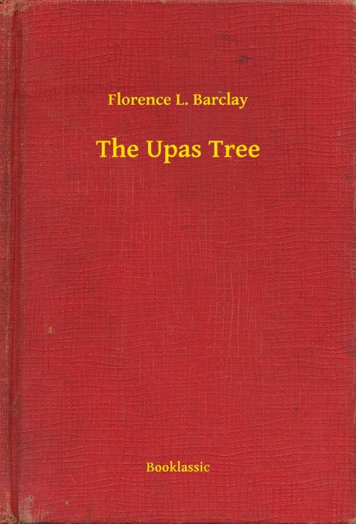 Cover of the book The Upas Tree by Florence L. Barclay, Booklassic