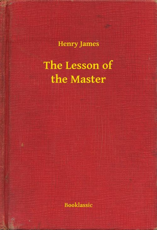 Cover of the book The Lesson of the Master by Henry James, Booklassic