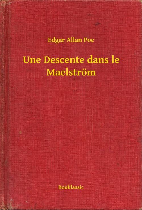 Cover of the book Une Descente dans le Maelström by Edgar Allan Poe, Booklassic