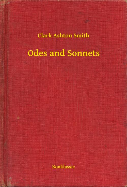 Cover of the book Odes and Sonnets by Clark Ashton Smith, Booklassic