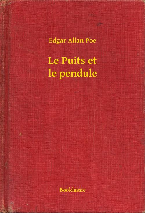 Cover of the book Le Puits et le pendule by Edgar Allan Poe, Booklassic